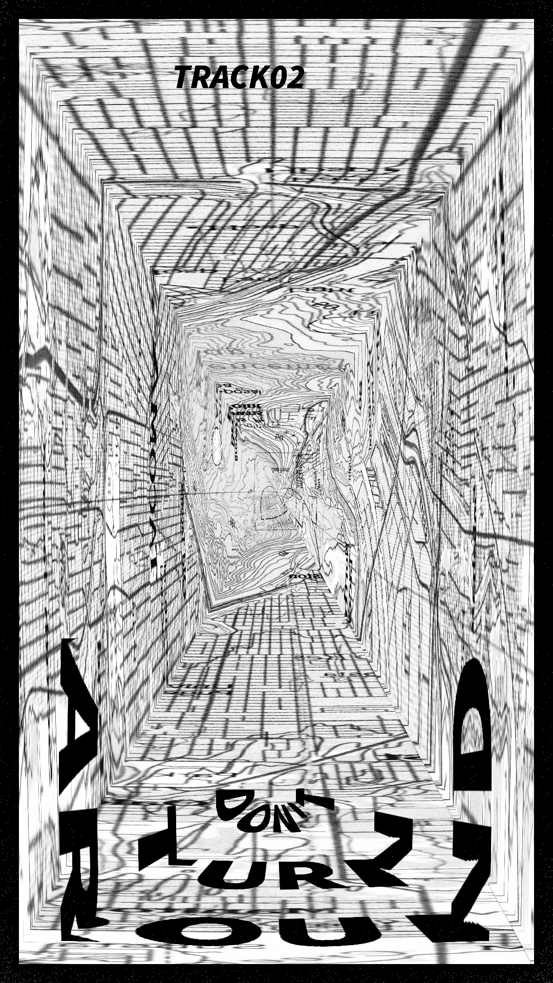 Plate for "TRACK 02": A USGS map of Tacoma, WA has been edited to form a 3D tunnel, a rectangular pathway seeming to extend into the screen or page. It follows lines of perspective, approaching an infinite singular terminus in the center of the image. At the top, the TRACK title is presented in block, bold, italic letters. At the bottom of the image, centered, bold, block text ("DON'T TURN AROUND") has been warped to conform to the rectangular 3D shape of the image.
